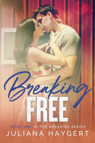 Title: Breaking Free, Author: Juliana Haygert