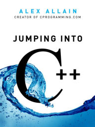 Title: Jumping Into C++, Author: Alex Allain