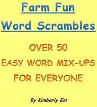 Title: Farm Fun Word Scrambles - Over 50 Word Puzzles, Author: Kimberly Em