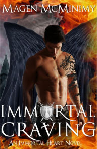 Title: Immortal Craving (Immortal Heart, #2), Author: Magen McMinimy