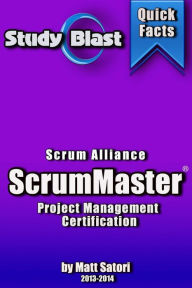 Title: Study Blast CSM ScrumMaster Study Guide, Author: Matt Santori