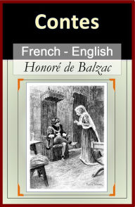 Title: Short Stories: Un Episode sous la Terreur (An Episode Under the Terror) and others [French English Bilingual Edition] - Paragraph-by-Paragraph Translation, Author: Honore de Balzac