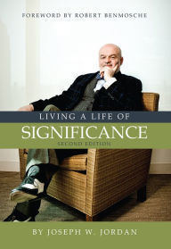 Title: Living a Life of Significance - 2nd Edition, Author: Joseph Jordan