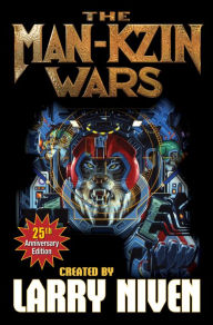 Title: The Man-Kzin Wars (25th Anniversary Edition), Author: Larry Niven