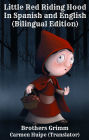 Little Red Riding Hood In Spanish and English (Bilingual Edition)