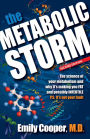 The Metabolic Storm: The science of your metabolism and why it's making you FAT and possibly INFERTILE