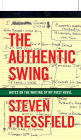 The Authentic Swing: Notes from the Writing of a First Novel