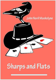 Title: Sharps and Flats (Illustrated), Author: John Nevil Maskelyne