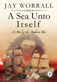 Title: A Sea Unto Itself, Author: Jay Worrall