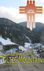 Title: Toltec Mountain, Author: Samuel Ben White