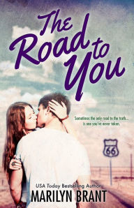 Title: The Road to You, Author: Marilyn Brant