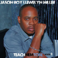 Title: TEACHNEMTOBE Book 2 Vol. 2, Author: Jason Llewelyn-Miller