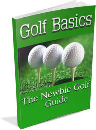 Title: Golf Basics: The Newbie Golf Guide! (Brand New) AAA+++, Author: BDP