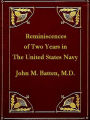 Reminiscences of Two Years in the United States Navy