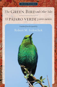 Title: The Green Bird and Other Tales / El pájaro verde y otros cuentos, Author: Juan Valera