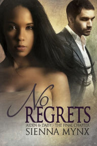 Title: No Regrets, Author: Sienna Mynx