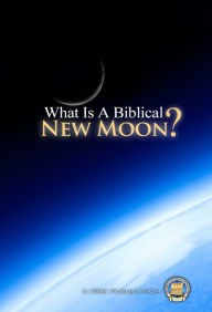 Title: What is a Biblical New Moon, Author: Yahweh's Restoration Ministry