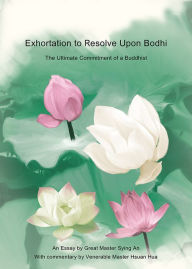 Title: An Exhortation to Resolve Upon Bodhi: the Ultimate Commitment of a Buddhist, Author: Sying An