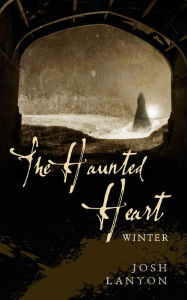 Title: The Haunted Heart: Winter, Author: Josh Lanyon