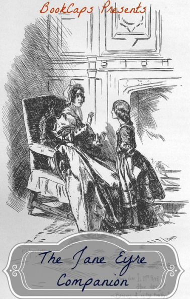 The Jane Eyre Companion (Includes Study Guide, Historical Context, and Character Index)