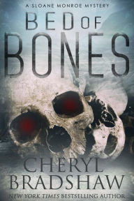 Title: Bed of Bones, Sloane Monroe Series 5, Author: Cheryl Bradshaw