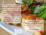 Title: Grandmas Delicious Recipes, Author: steven school