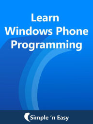 Title: Learn Windows Phone Programming, Author: Kalpit Jain