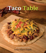 Title: Taco Table, Author: Lois Ellen Frank