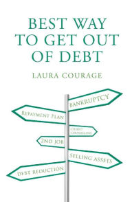 Title: Best Way to Get Out of Debt, Author: Laura Courage