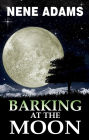 Barking at the Moon