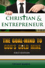 Chrisitan & Entrepreneur: The Goal Mind to God's Goldmine