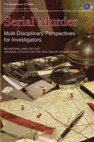 Title: Serial Murder: Multi-Disciplinary Perspectives, Author: FBI