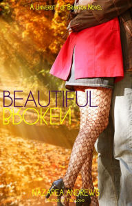 Title: Beautiful Broken, Author: Nazarea Andrews