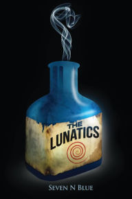 Title: The Lunatics, Author: Seven N Blue