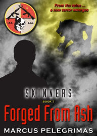 Title: Forged From Ash - Book #7 of the Skinners Series, Author: Marcus Pelegrimas