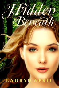Title: Hidden Beneath, Author: Lauryn April