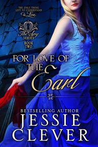 Title: For Love of the Earl, Author: Jessie Clever