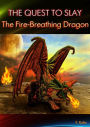 The Quest to Slay the Fire-Breathing Dragon