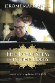 Title: The Long Stem Is in the Lobby, Author: Jerome Mark Antil