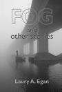 Fog and Other Stories