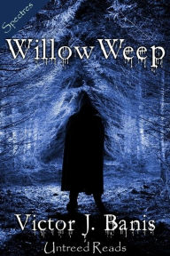 Title: Willow, Weep, Author: Victor J. Banis