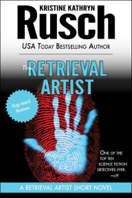 Title: The Retrieval Artist: A Retrieval Artist Short Novel, Author: Kristine Kathryn Rusch