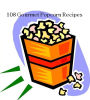 CookBook on 108 Popcorn Recipes - We have a lot of great gourmet popcorn recipes to share with you in this cookbook...