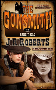 Title: Bandit Gold, Author: J. R. Roberts