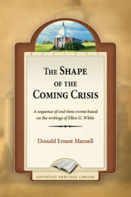 Title: The Shape of the Coming Crisis, Author: Donald E. Mansell