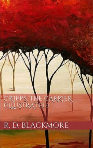 Title: Cripps, the Carrier (Illustrated), Author: R. D. Blackmore