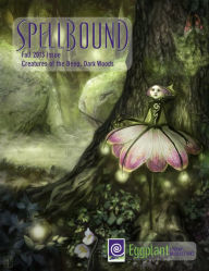 Title: Spellbound Fall 2013: Creatures of the Deep Dark Woods, Author: Raechel Henderson