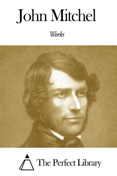 Works of John Mitchel