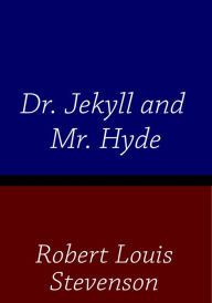 Title: Dr. Jekyll and Mr. Hyde, Author: Robert Louis Stevenson