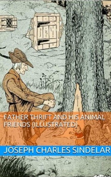 Father Thrift and His Animal Friends (Illustrated)